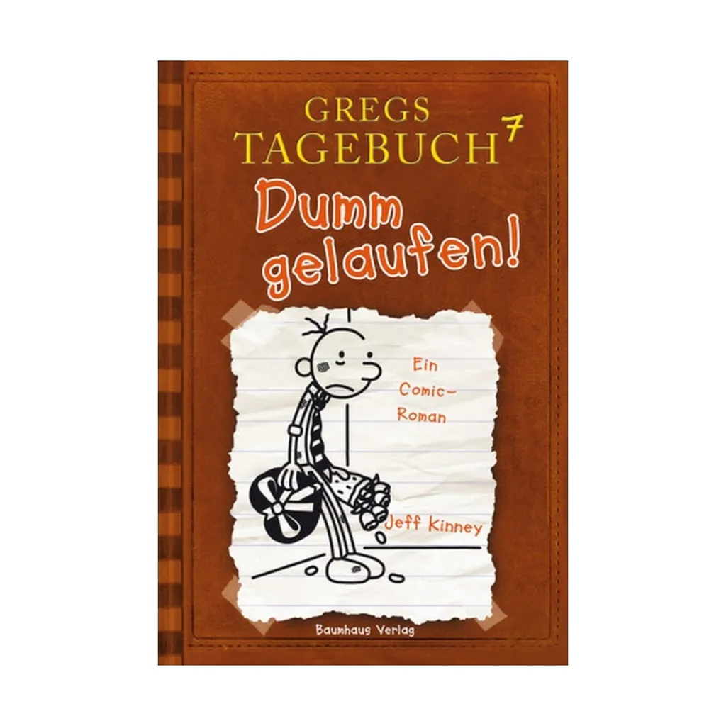 Gregs Tagebuch 07 Dumm gelaufen Roman Drôle pour Lecteur Récalcitrant
