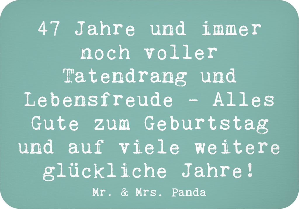 Mr. & Mrs. Panda magnet Spruch 47. Geburtstag - Meeresbrise - Geschenk, Happy Birthday, Lebensenergie, büromagnet, Unvergessliche Momente, Geburts...