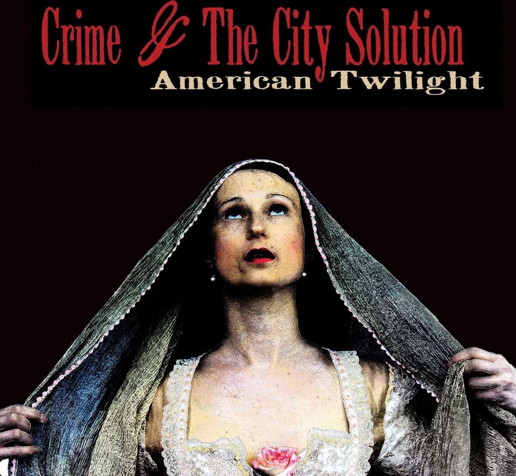 Crime & The City Solution-American Twilight (Vinyl
