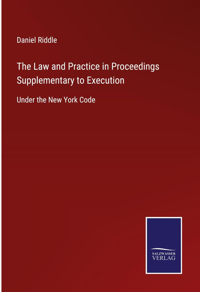 The Law and Practice in Proceedings Supplementary to Execution