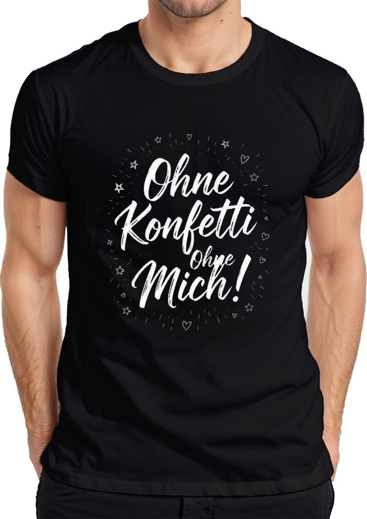 Ohne Konfetti Ohne Mich! Party Feier Köln Karneval Fasching Narr Herren T-Shirt, Schwarz, 3XL