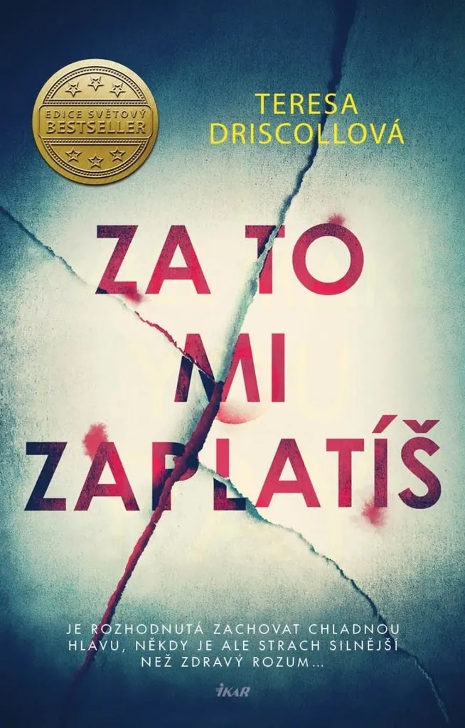 Za to mi zaplatíš de Teresa Driscoll : Le Thriller pour ne plus s'ennuyer