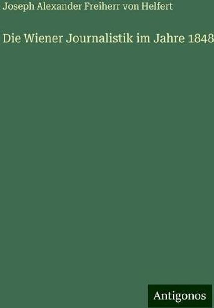 Die Wiener Journalistik im Jahre 1848