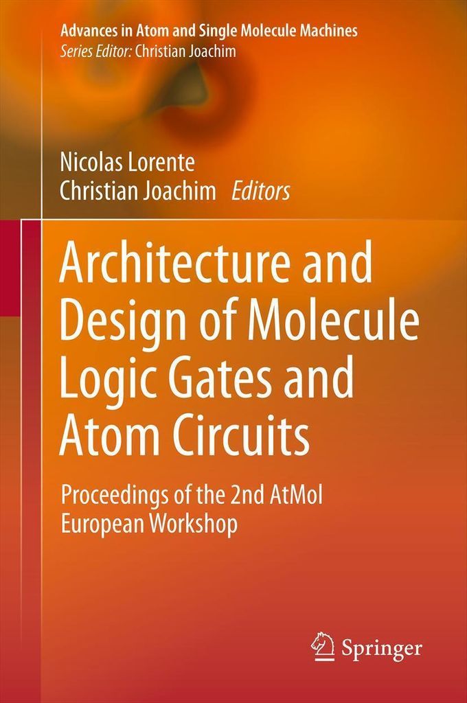 Architecture and Design of Molecule Logic Gates and Atom Circuits