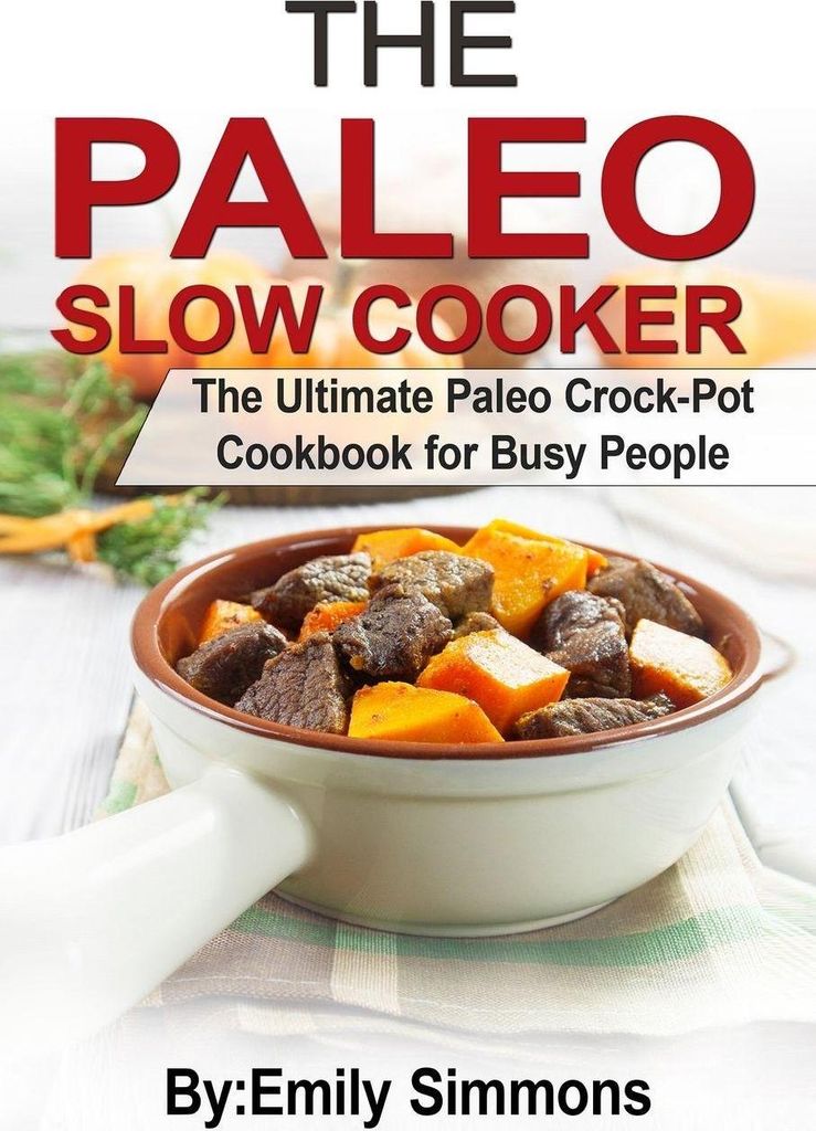 The Paleo Slow Cooker