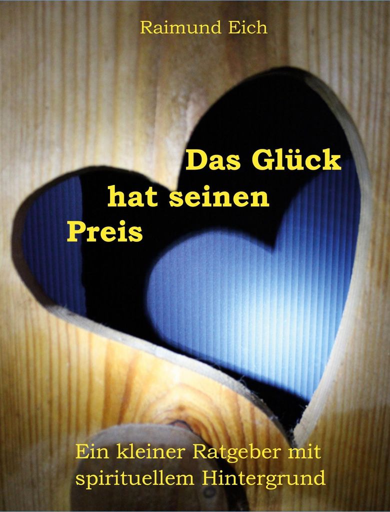 Das Glück hat seinen Preis