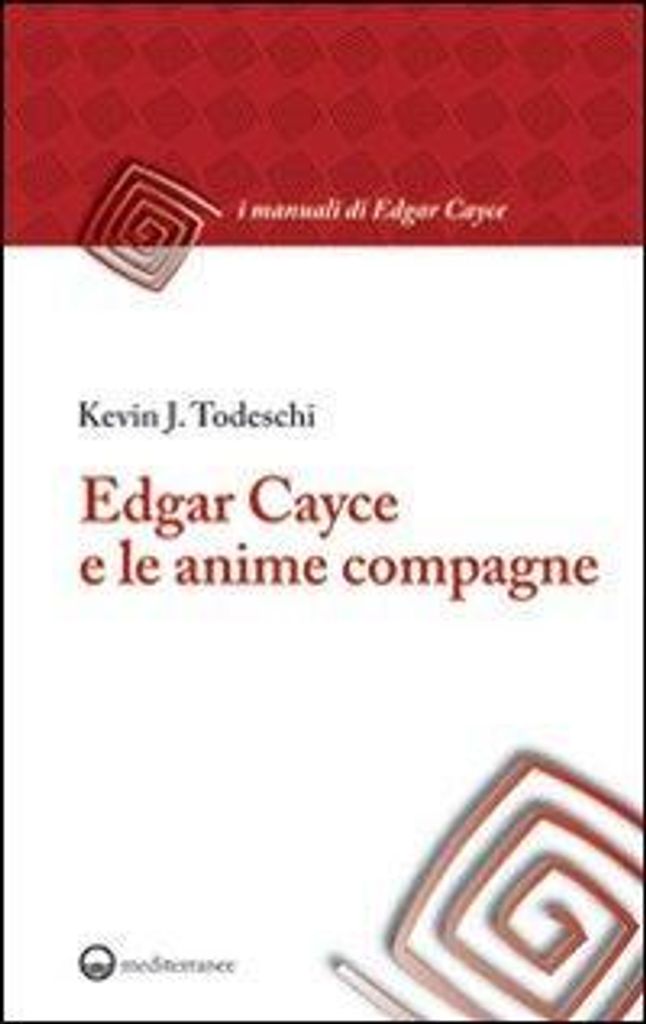 Todeschi, K: Edgar Cayce e le anime compagne