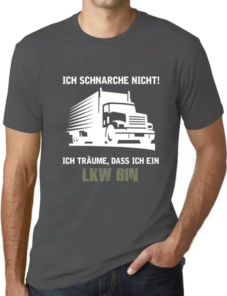 Herren Grafik T-Shirt Ich Schnarche Nicht - Ich Träume Dass Ich Ein Lkw Bin Lustig Öko-Verantwortlich Vintage Jahrgang Kurzarm Lustige Druck