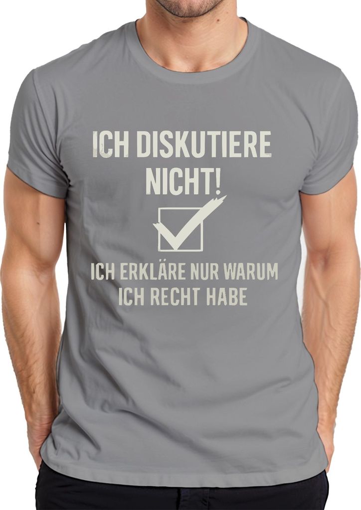 Ich diskutiere nicht ich habe immer recht Lustig Spruch Geschenk Herren T-Shirt, Grau, XXL