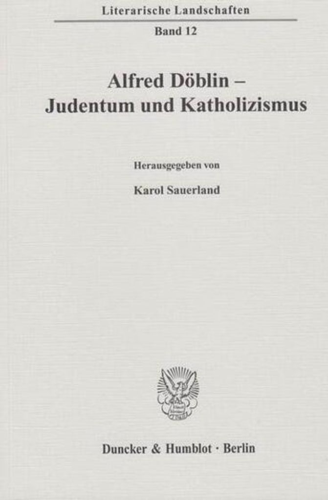 Alfred Döblin - Judentum und Katholizismus
