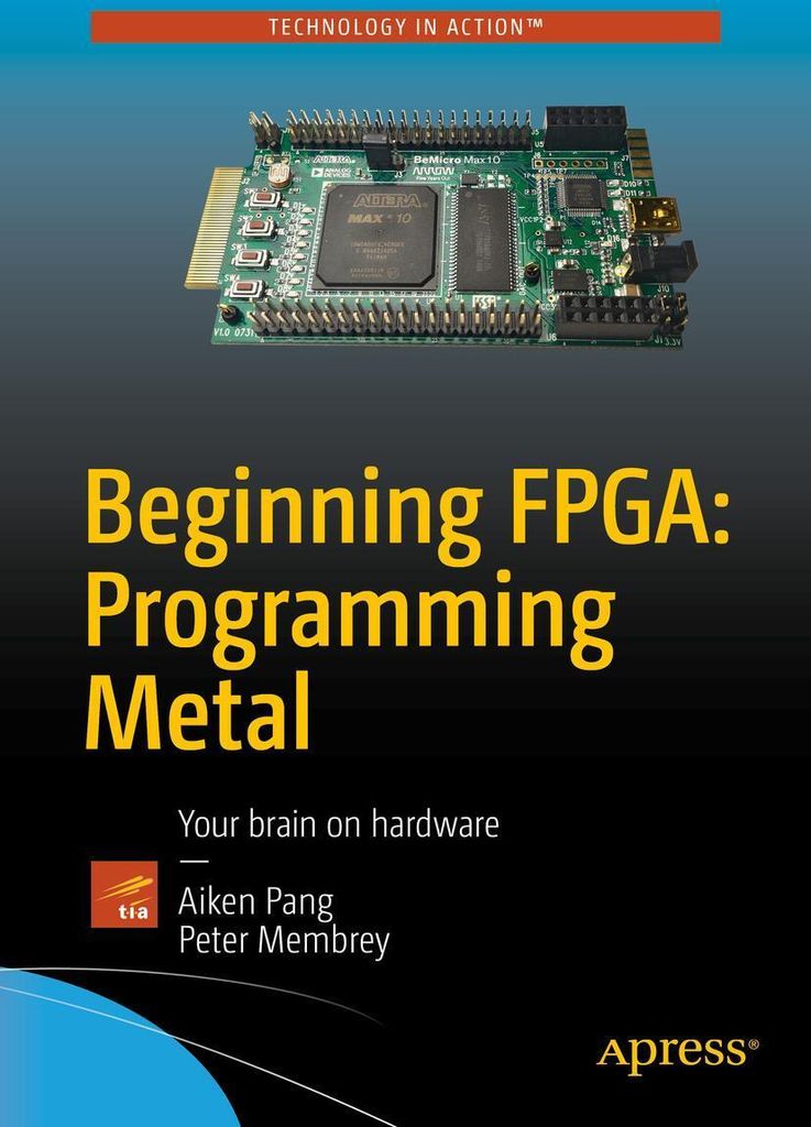 Beginning FPGA: Programming Metal