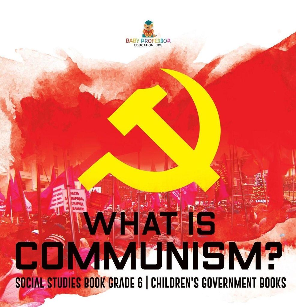 What is Communism? Social Studies Book Grade 6 | Children's Government Books