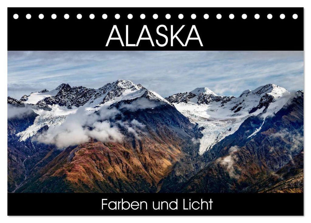 Alaska - Farben und Licht (Tischkalender 2027 DIN A5 quer), CALVENDO Monatskalender