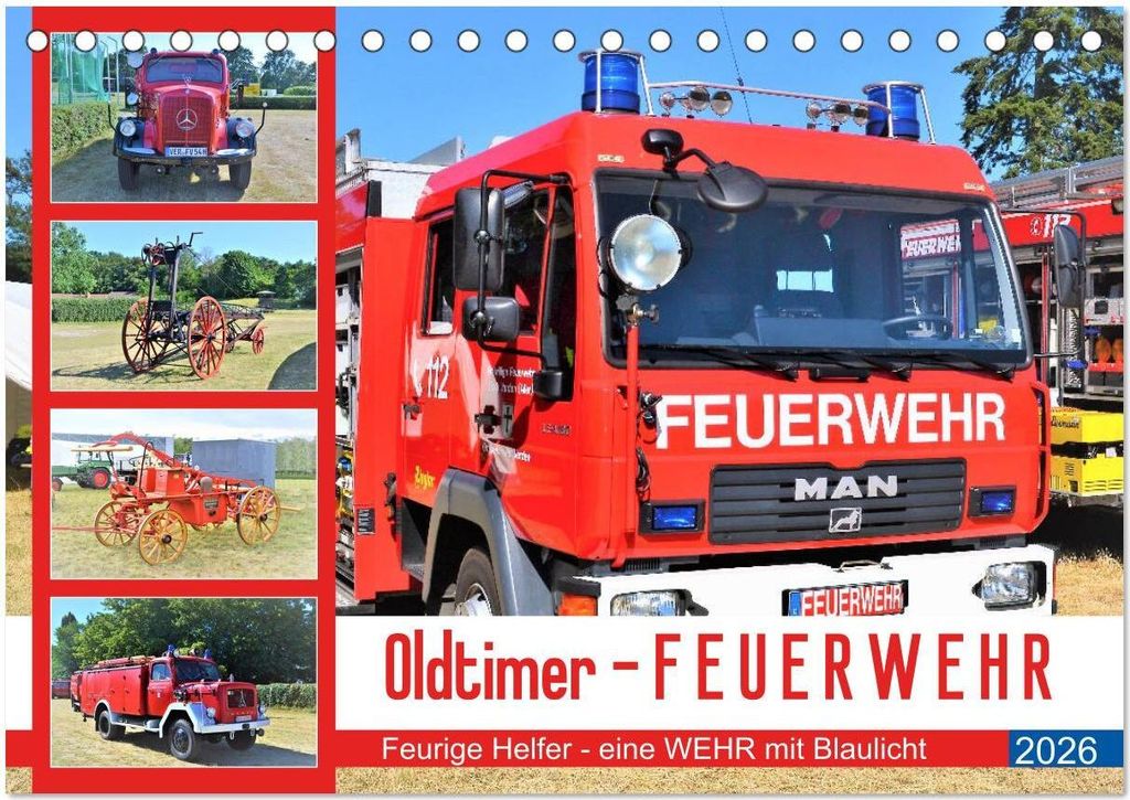 Oldtimer-FEUERWEHR (Tischkalender 2026 DIN A5 quer), CALVENDO Monatskalender