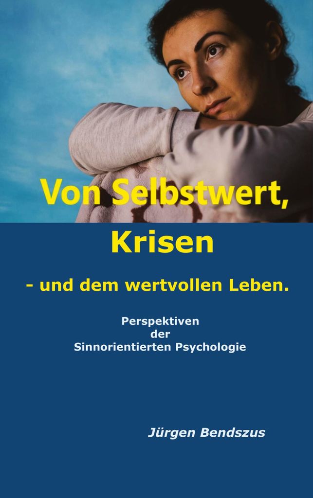 Von Selbstwert, Krisen - und dem wertvollen Leben.