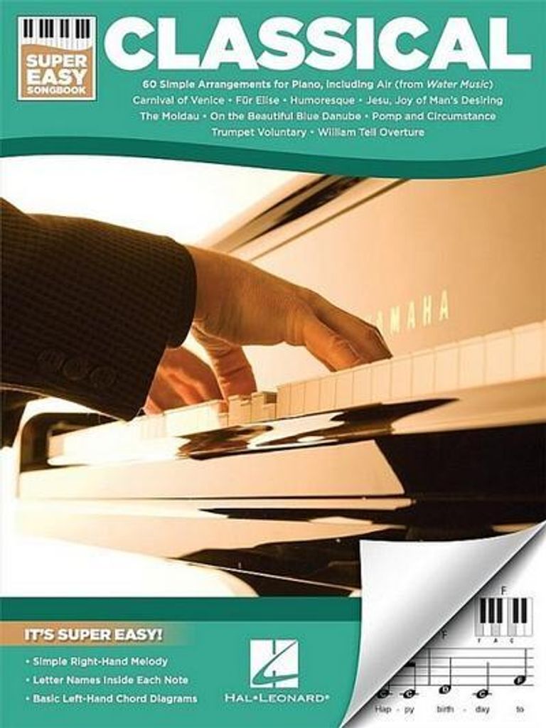 Classical Super Easy Songbook 60 Famous Classical Pieces for Beginner Pianists Simplified Piano Arrangements with Chord Diagrams and Letter Notes E...