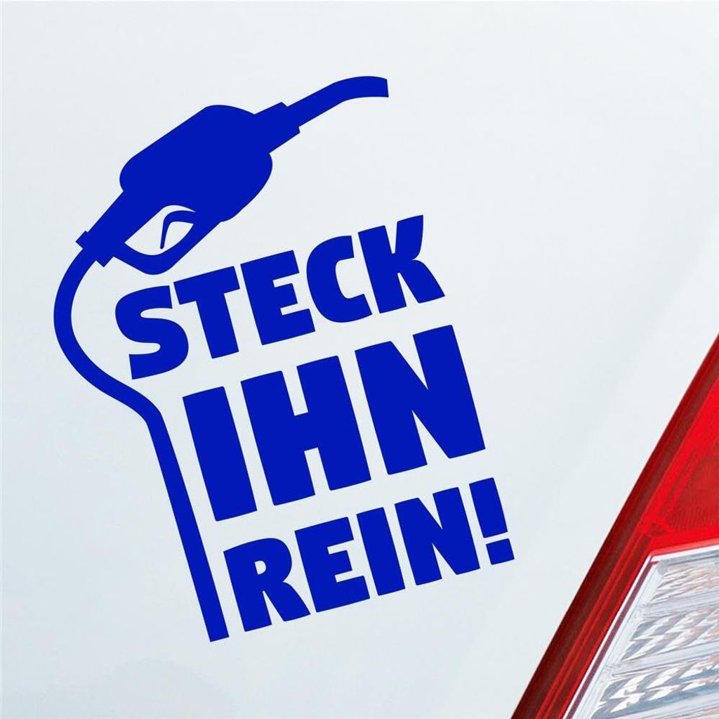 Auto Aufkleber Steck ihn rein Tanken Tanke Gas Car 10x13 cm Dunkelblau Sticker Heckscheibenaufkleber