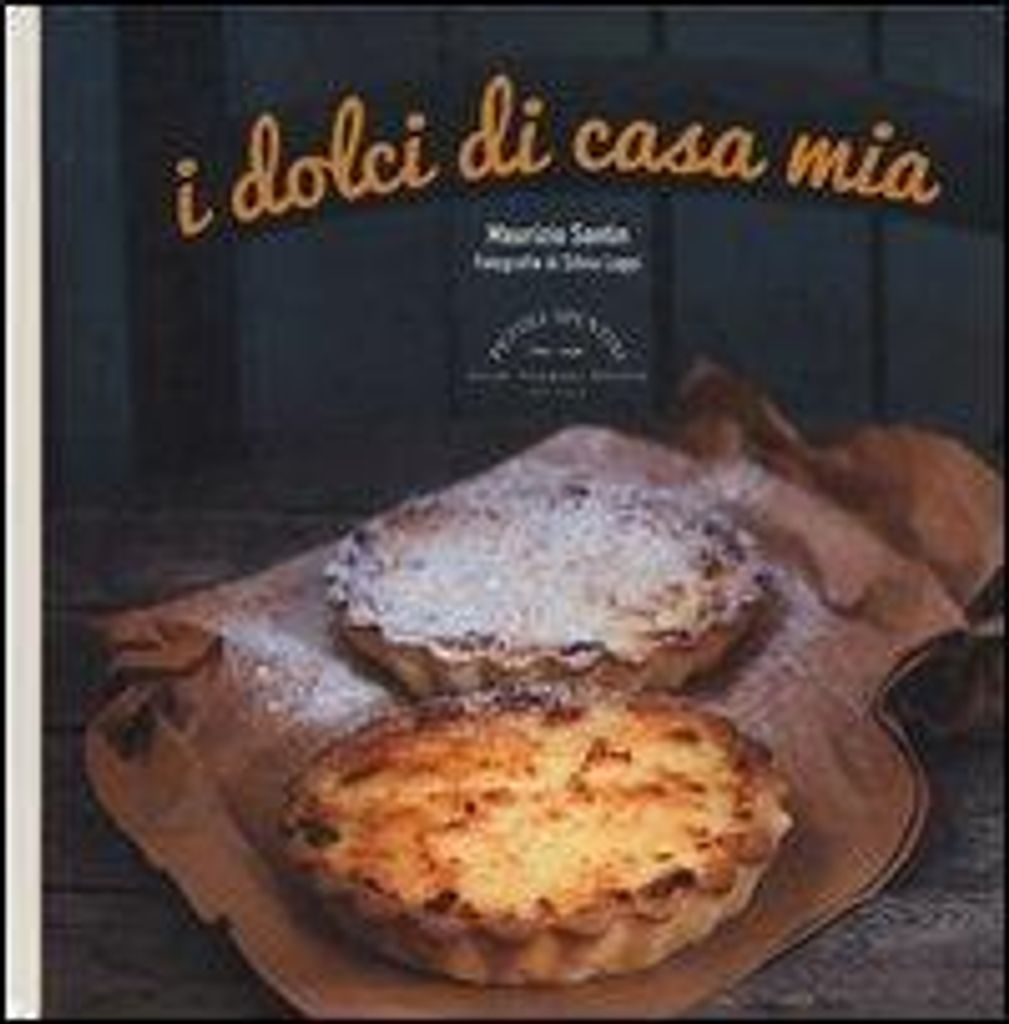 Santin, M: I dolci di casa mia
