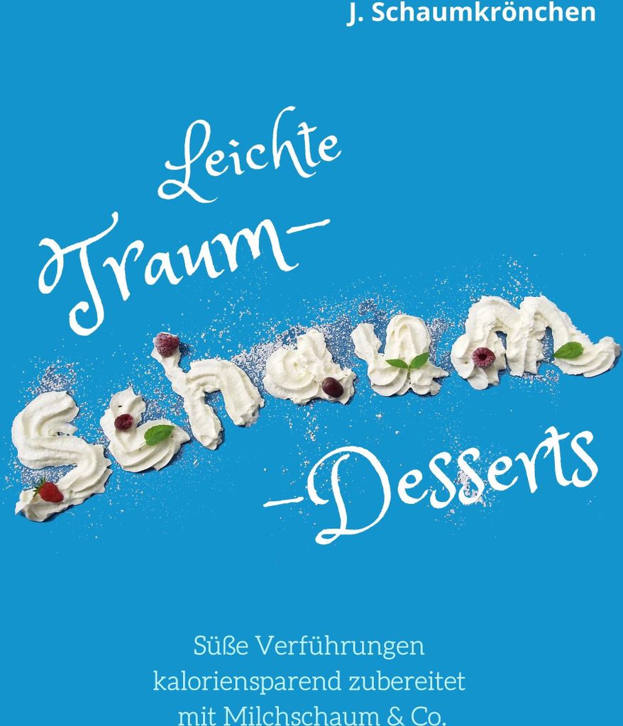 Leichte Traum-Schaum-Desserts