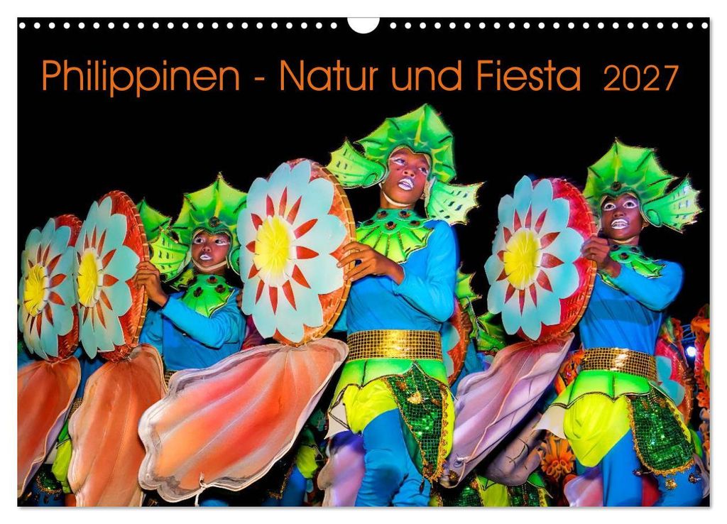 Philippinen - Natur und Fiesta (Wandkalender 2027 DIN A3 quer), CALVENDO Monatskalender
