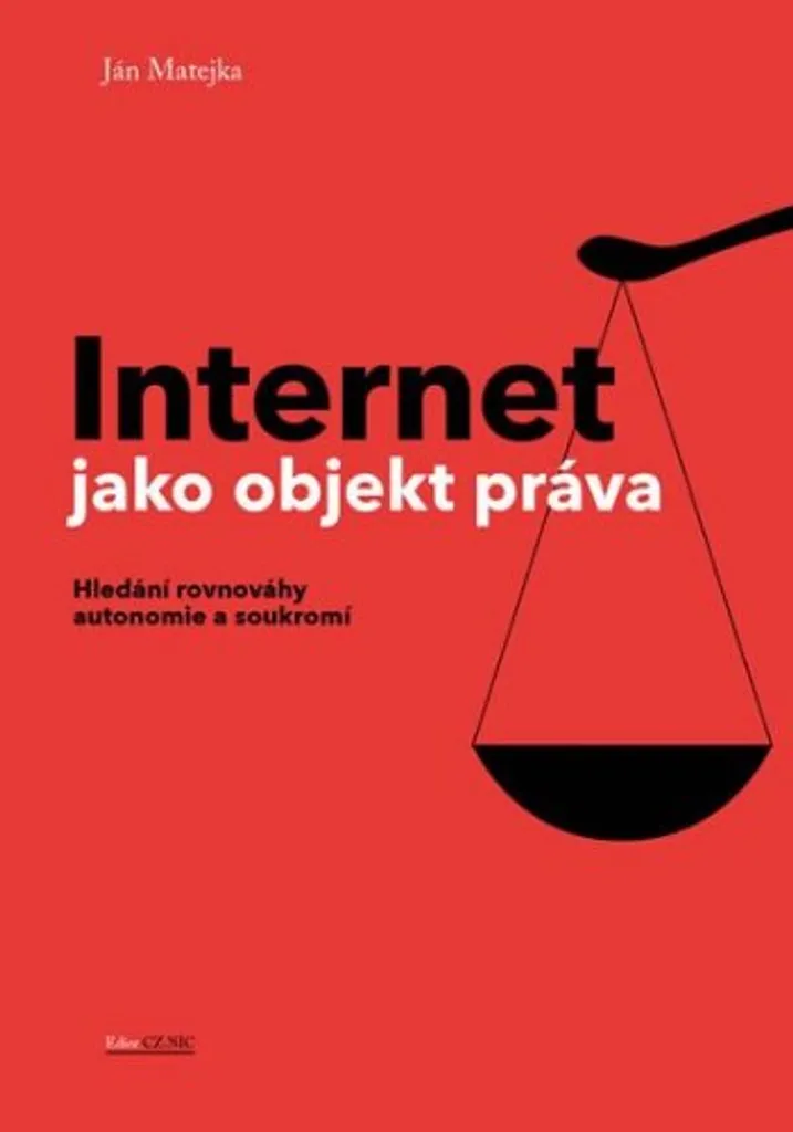 Livre de Droit Numérique : Internet jako objekt práva - Ján Matejka