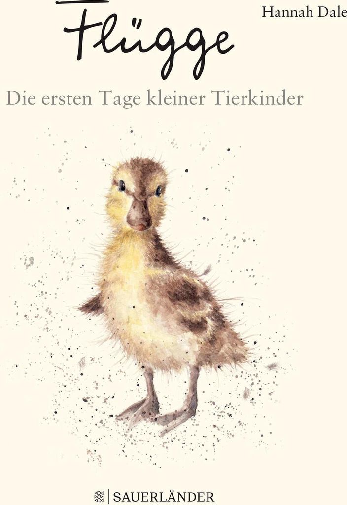 Flügge - Die ersten Tage kleiner Tierkinder
