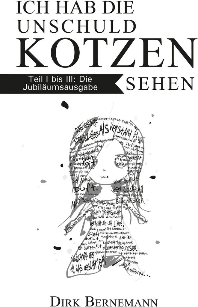 Ich hab die Unschuld kotzen sehen