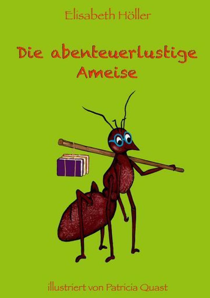 Die abenteuerlustige Ameise