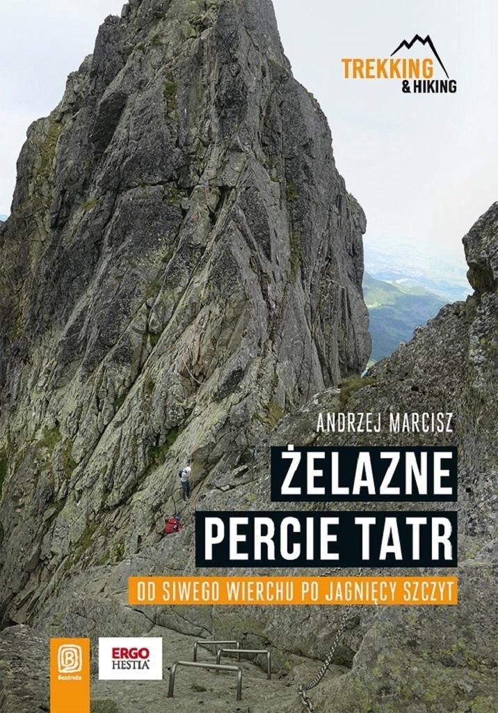 Żelazne percie Tatr przewodnik turystyczny po szlakach górskich