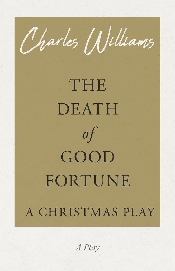 The Death of Good Fortune - A Christmas Play