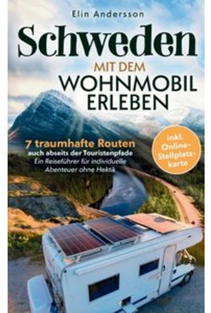 Schweden mit dem Wohnmobil erleben: 7 traumhafte Routen auch abseits der Touristenpfade