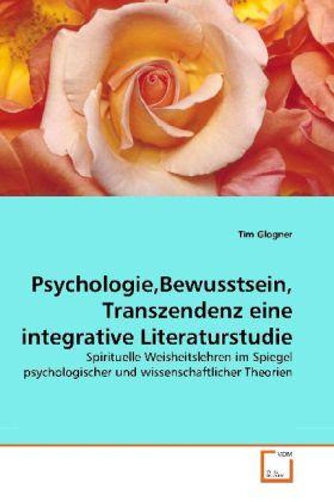 Glogner, T: Psychologie,Bewusstsein, Transzendenz eine integ