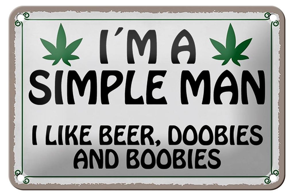 Blechschild Spruch 18x12cm i ́m simple man like beer doobies Dekoration