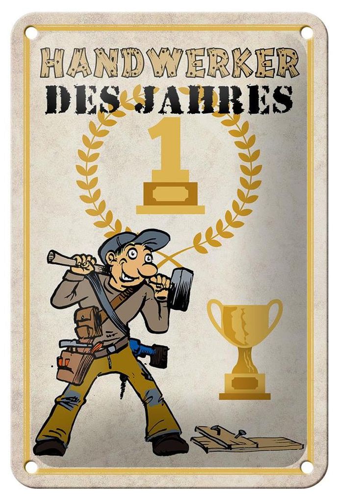 Blechschild Spruch 12x18cm Handwerker des Jahres