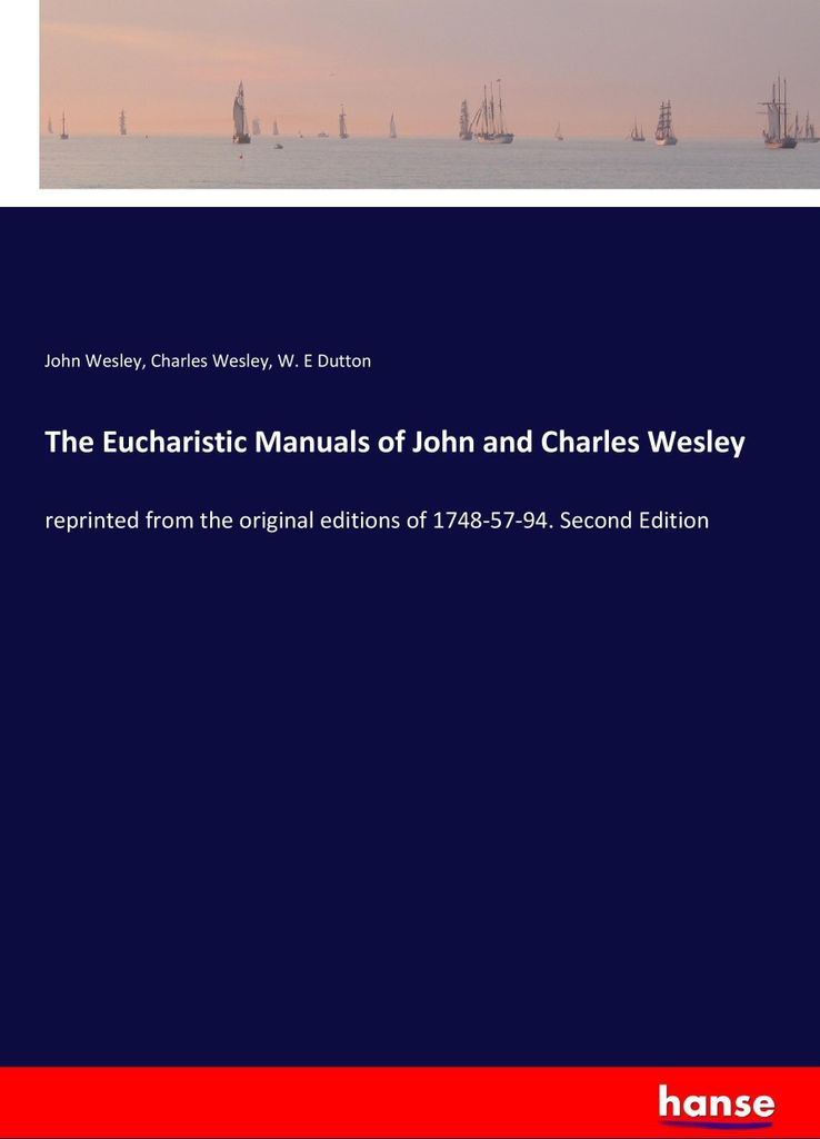 The Eucharistic Manuals of John and Charles Wesley