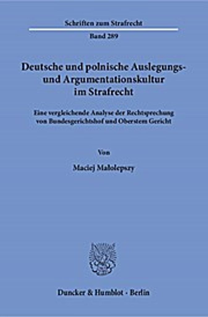 Deutsche und polnische Auslegungs- und Argumentationskultur im Strafrecht