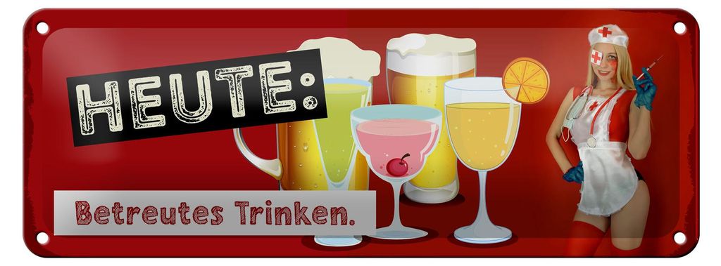 Blechschild Pinup 27x10cm heute betreutes Trinken Dekoration