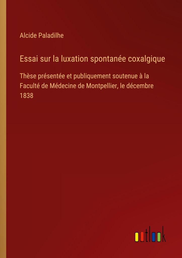 Essai sur la luxation spontanée coxalgique