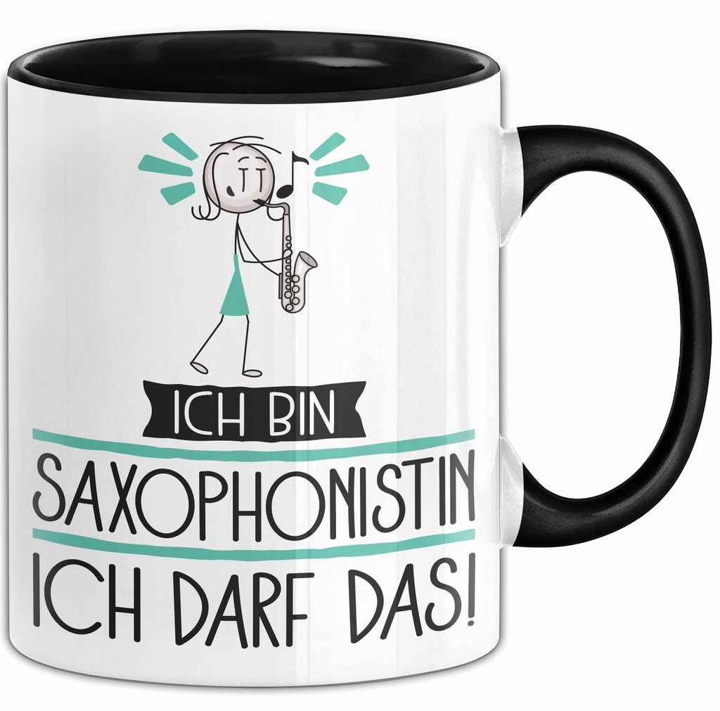 Geschenk für Saxophonistin Tasse Lustige Geschenkidee Geburtstag Ich Bin Saxophonistin Ich Darf Das (Schwarz)