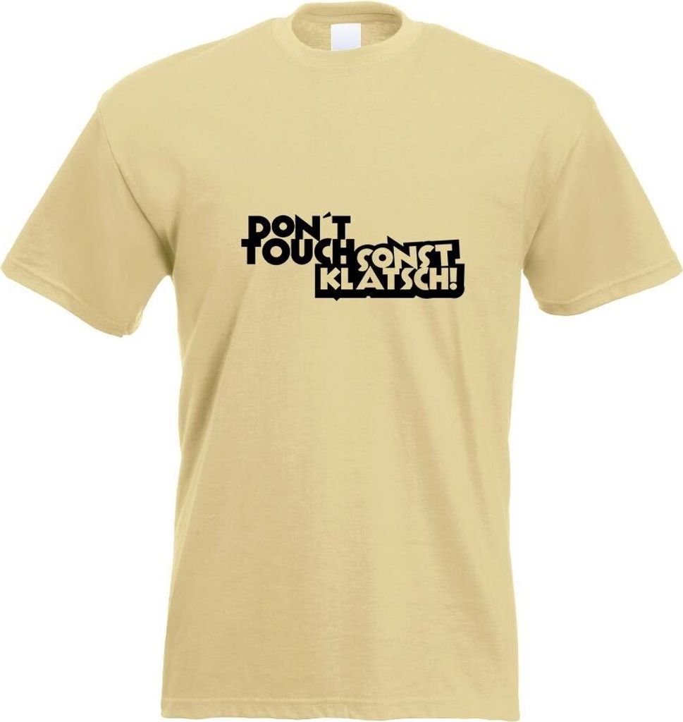 Kiwistar - T-Shirt - Khaki - Dont Touch! Sonst klatsch! Motiv Bedruckt Funshirt Design Print - mit Motiv Bedruckt - Funshirt Design - Sport - Freiz...