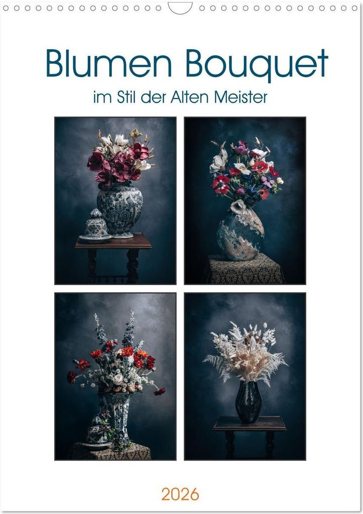 Blumen Bouquet (Wandkalender 2026 DIN A3 hoch), CALVENDO Monatskalender