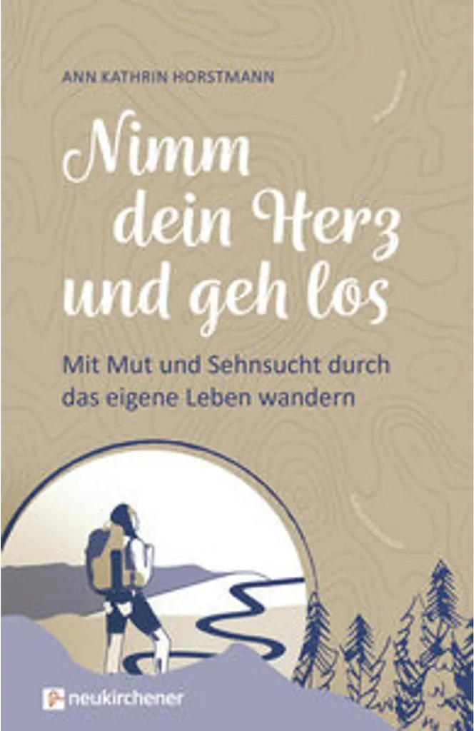 Livre Nimm dein Herz und geh los : récit inspirant de développement soi