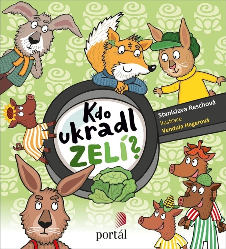 Kdo ukradl zelí? - Případ pro začínající detektivy (Reschová Stanislava)