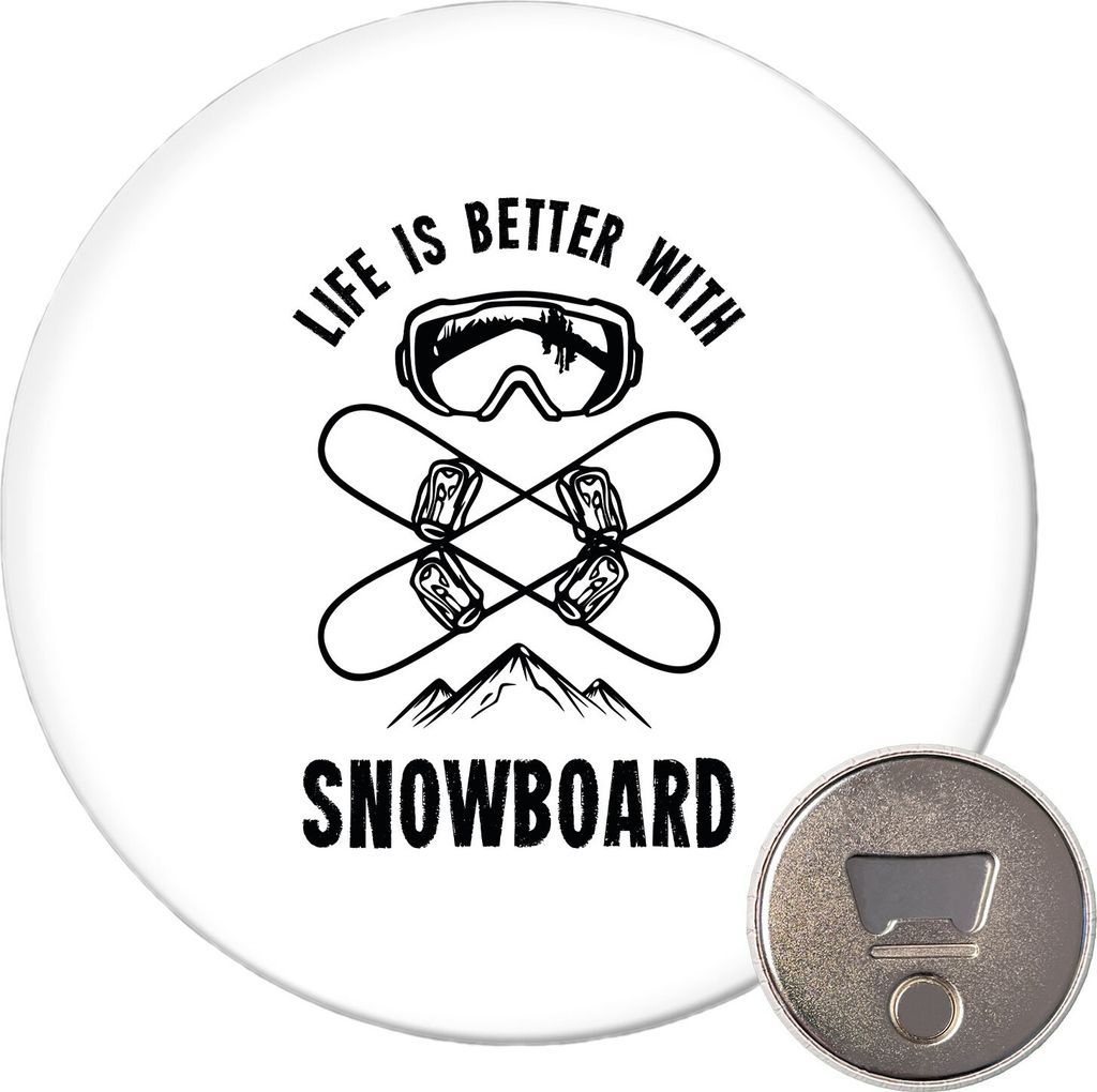 Huuraa Magnet Snowboard life is better 59mm Kühlschrankmagnet rund Flaschenöffner Geschenkidee