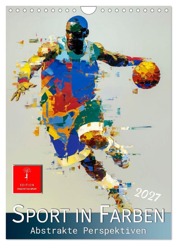 Sport in Farben (Wandkalender 2027 DIN A4 hoch), CALVENDO Monatskalender