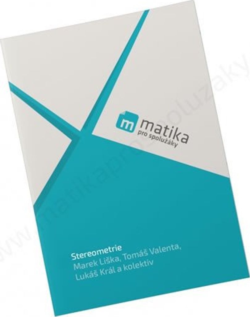 Matika pro spolužáky: Stereometrie - Učebnice (Liška Marek)