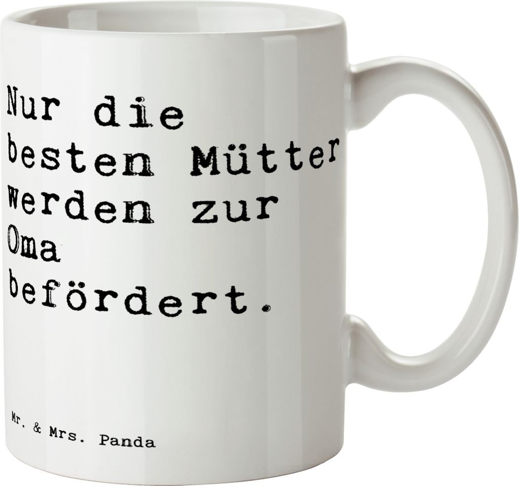 Mr. & Mrs. Panda Bedruckte Tasse Nur die besten Mütter... - Weiß - Geschenk, Trinkbecher, Geburt, Spruch Sprüche Weisheiten Zitate Lustig Weishe...