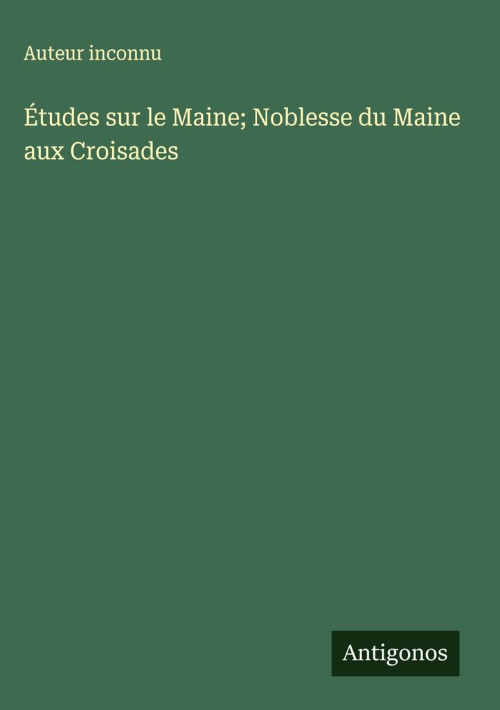 Studien über Maine Adel von Maine bei den Kreuzzügen