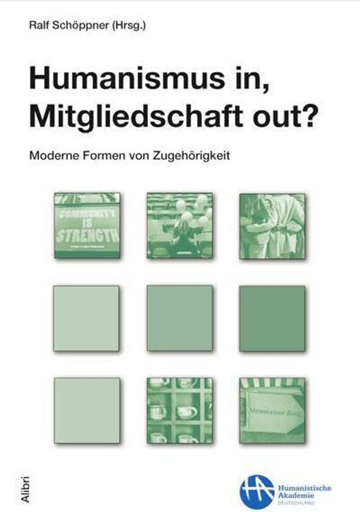 Humanismus in, Mitgliedschaft out?