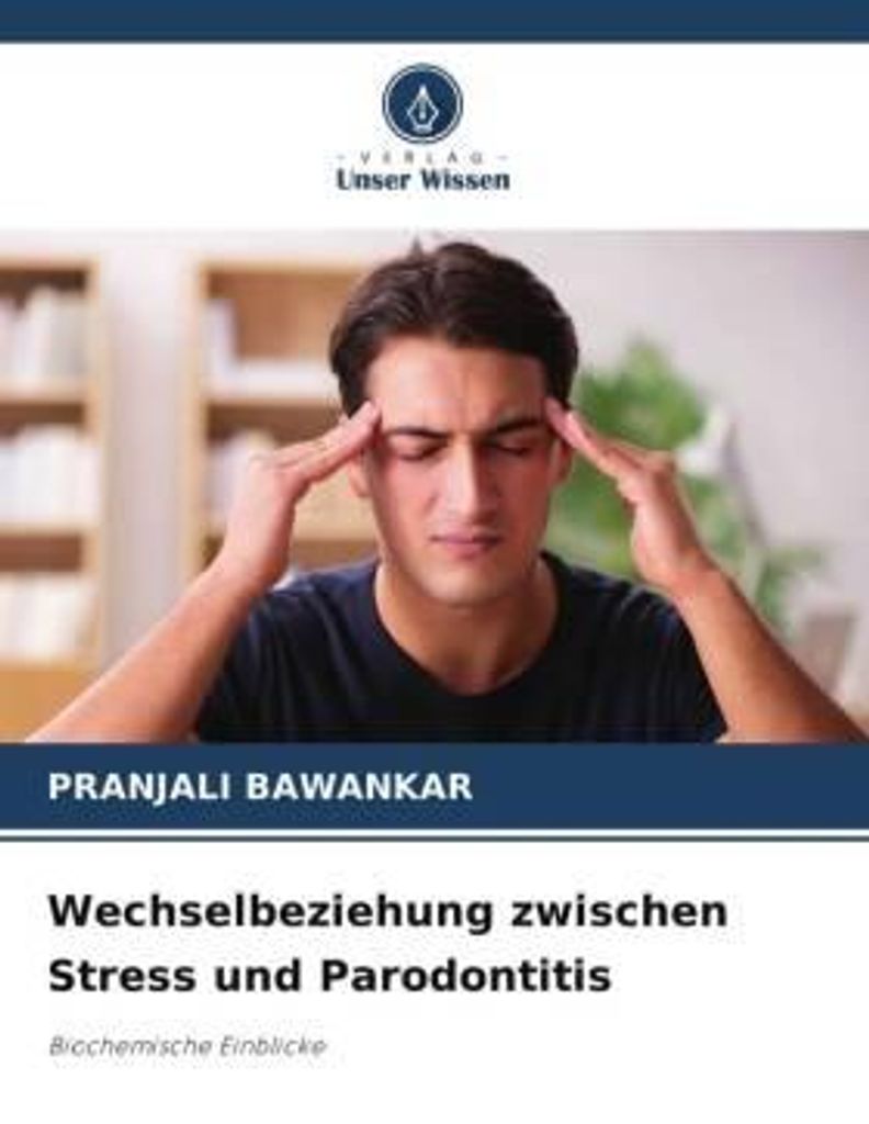 Wechselbeziehung zwischen Stress und Parodontitis